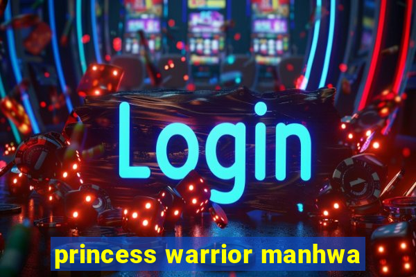 princess warrior manhwa